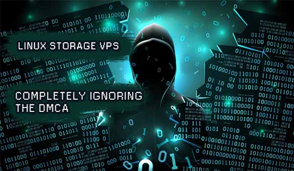 Anonymous Linux Storage VPS (Ignores DMCA) Offshore Hosting.