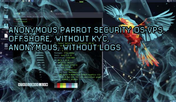 Anonymous Parrot Security OS VPS. Offshore, without KYC, anonymous, without logs